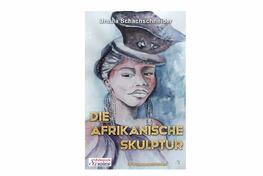 Die afrikanische Skulptur von Ursula Schachschneider neu aufgelegt